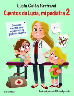 Precio Reducido CUENTOS DE LUCÍA, MI PEDIATRA 2
