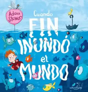 CUANDO FIN INUNDÓ EL MUNDO Stock Limitado