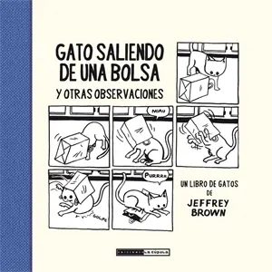 GATO SALIENDO DE UNA BOLSA Y OTRAS OBSERVACIONES " Imprescindible (Must-Have)