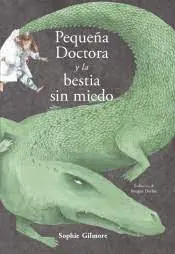Directo De Fábrica PEQUEÑA DOCTORA Y LA BESTIA SIN MIEDO