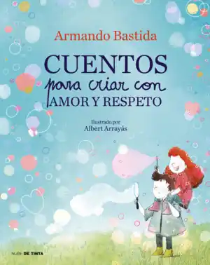 Compra Ahora CUENTOS PARA CRIAR CON AMOR Y RESPETO