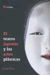 Oferta Limitada EL TEATRO JAPONÉS Y LAS ARTES PLÁSTICAS