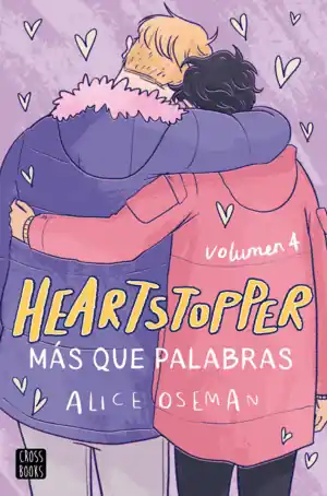 No Te Lo Pierdas HEARTSTOPPER 4. MAS QUE PALABRAS