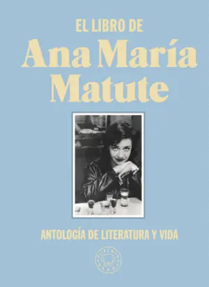 LIBRO DE ANA MARÍA MATUTE, EL Disponible Ahora